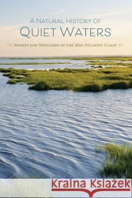 A Natural History of Quiet Waters