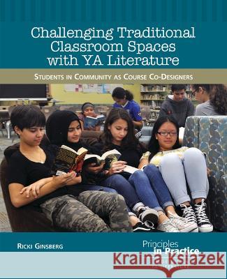 Challenging Traditional Classroom Spaces with Young Adult Literature: Students in Community as Course Co-Designers