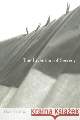 The Invention of Secrecy