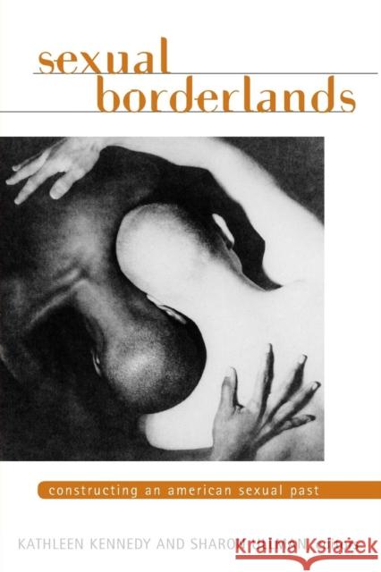 Sexual Borderlands: Constructing an American Sexual Past
