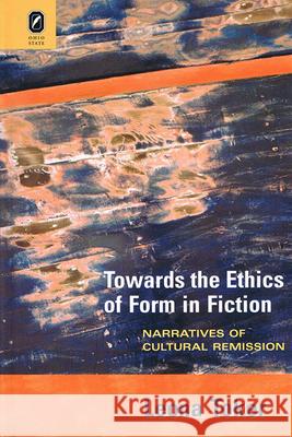 Towards the Ethics of Form in Fiction: Narratives of Cultural Remission
