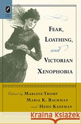 Fear, Loathing, and Victorian Xenophobia