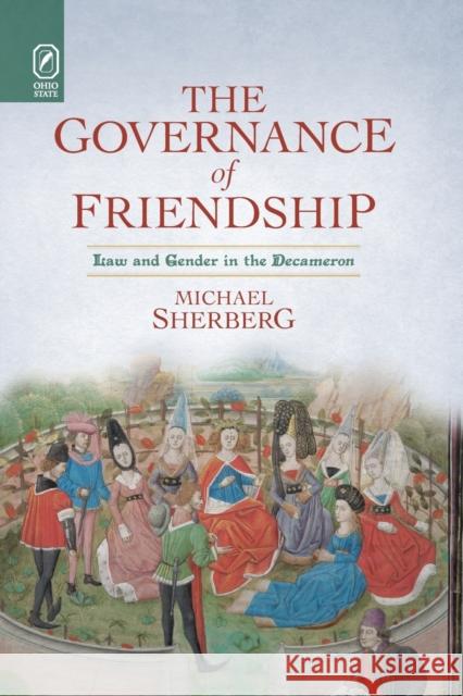The Governance of Friendship: Law and Gender in the Decameron