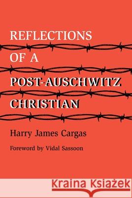 Reflections of a Post-Auschwitz Christian