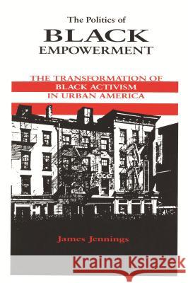 The Politics of Black Empowerment: The Transformation of Black Activism in Urban America