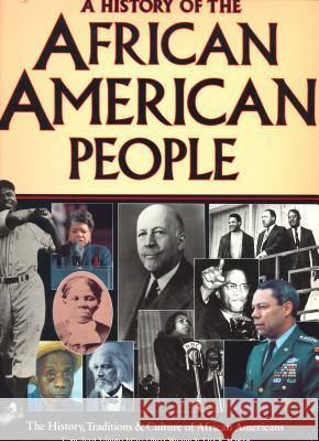 A History of the African American People: The History, Traditions, and Culture of African Americans