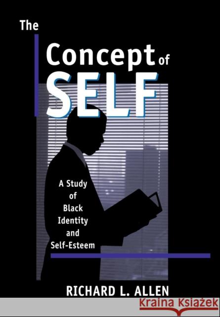 The Concept of Self: A Study of Black Identity and Self-Esteem