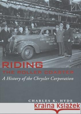 Riding the Roller Coaster: A History of the Chrysler Corporation