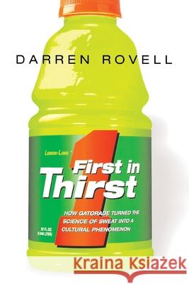 First in Thirst: How Gatorade Turned the Science of Sweat Into a Cultural Phenomenon