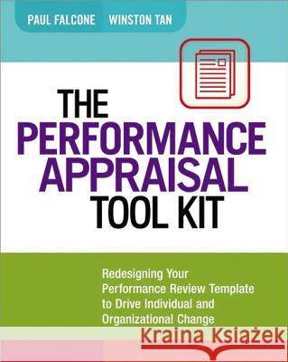 The Performance Appraisal Tool Kit: Redesigning Your Performance Review Template to Drive Individual and Organizational Change