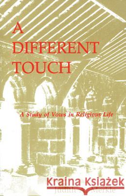 A Different Touch: A Study of Vows in Religious Life