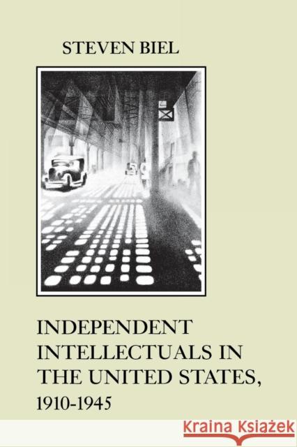 Independent Intellectuals in the United States, 1910-1945