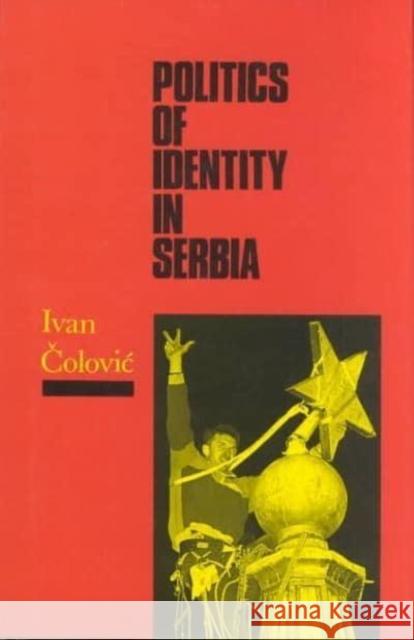 Politics of Identity in Serbia