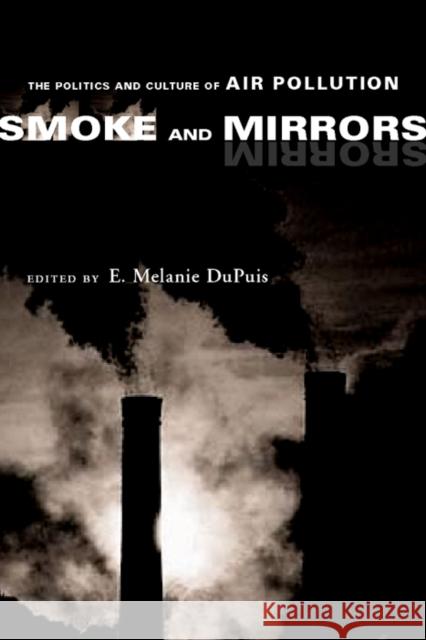 Smoke and Mirrors: The Politics and Culture of Air Pollution