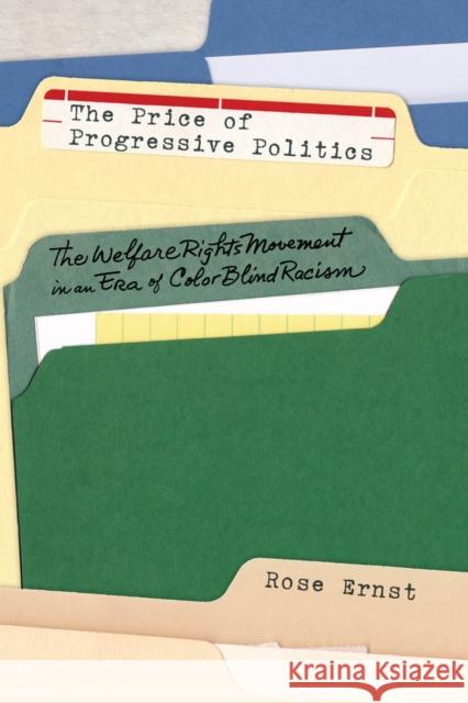 The Price of Progressive Politics: The Welfare Rights Movement in an Era of Colorblind Racism