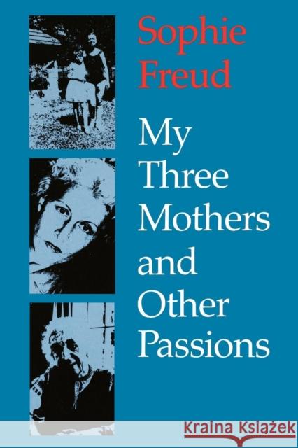 My Three Mothers and Other Passions