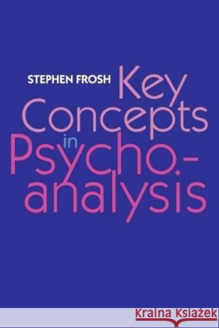 Key Concepts in Psychoanalysis