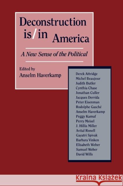 Deconstruction Is/In America: A New Sense of the Political