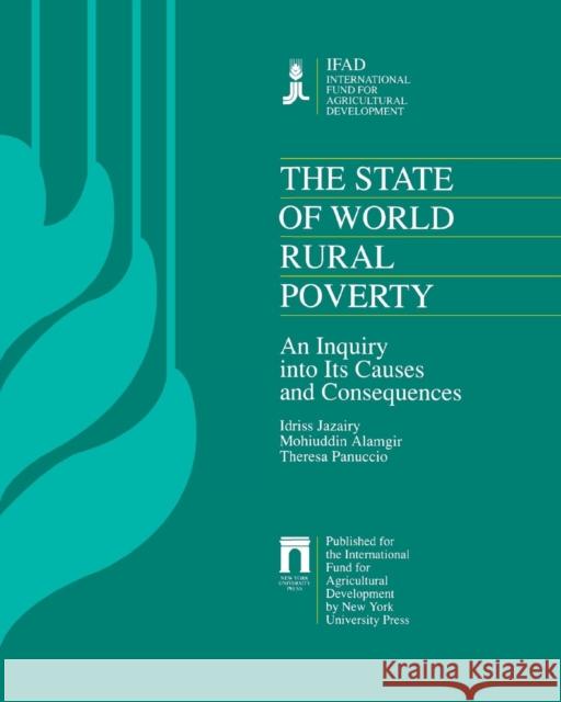 The State of World Rural Poverty: An Inquiry Into Its Causes and Consequences