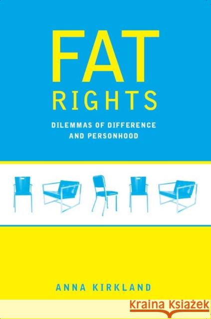 Fat Rights: Dilemmas of Difference and Personhood