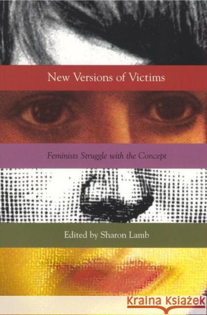 New Versions of Victims: Feminists Struggle with the Concept
