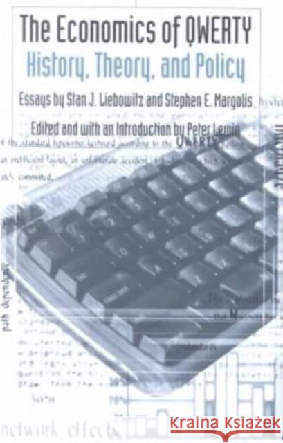 The Economics of Qwerty: History, Theory, Policy: Essays by Stan J. Liebowitz and Steven E. Margolis