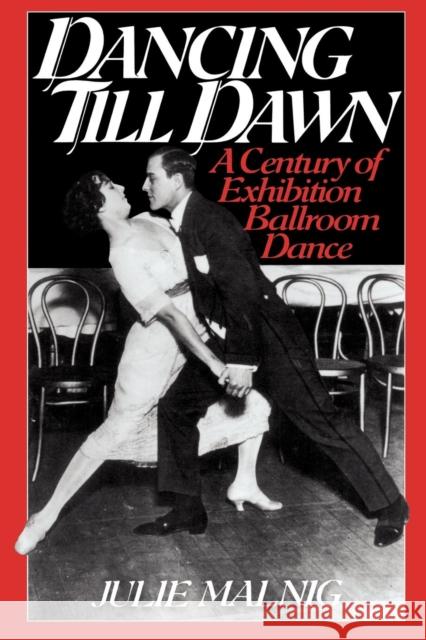 Dancing Till Dawn: A Century of Exhibition Ballroom Dance