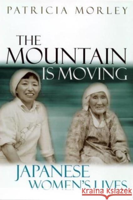 The Mountain Is Moving: Japanese Women's Lives