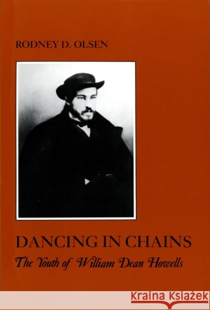 Dancing in Chains: The Youth of William Dean Howells
