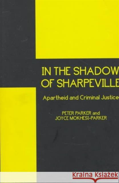 In the Shadow of Sharpeville: Criminal Justice and Apartheid