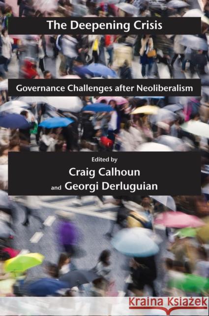 The Deepening Crisis: Governance Challenges After Neoliberalism