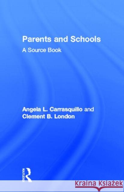 Parents and Schools: A Source Book