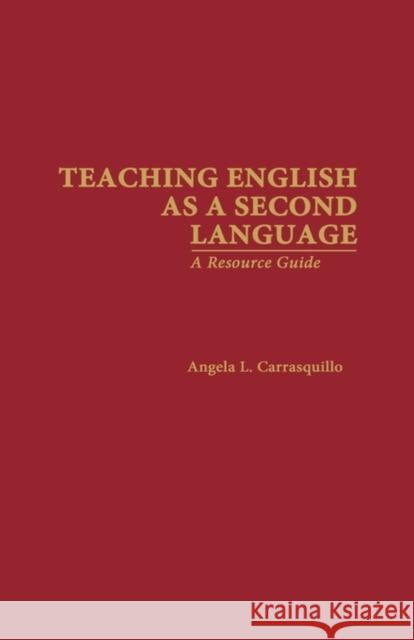 Teaching English as a Second Language: A Resource Guide