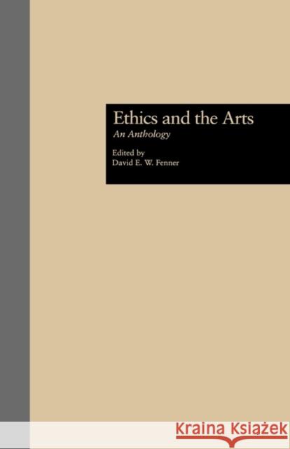 Ethics and the Arts: An Anthology
