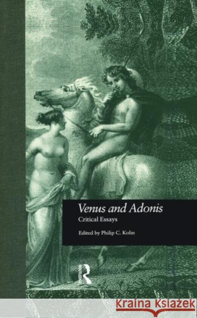 Venus and Adonis: Critical Essays