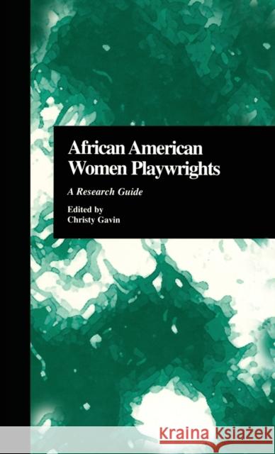 African American Women Playwrights: A Research Guide