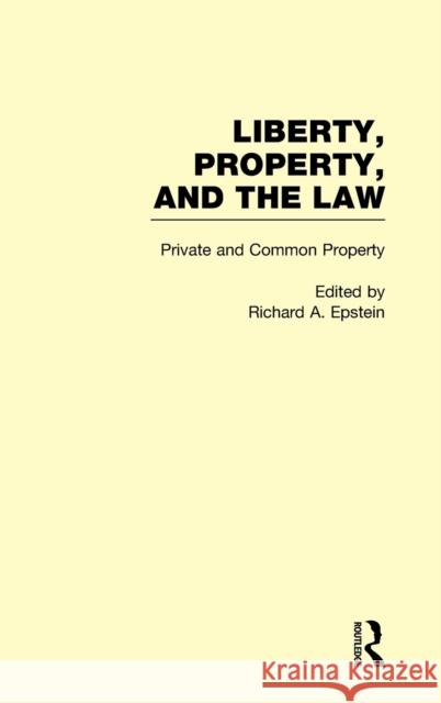 Private and Common Property: Liberty, Property, and the Law