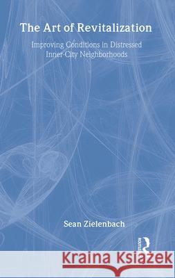 The Art of Revitalization: Improving Conditions in Distressed Inner-City Neighborhoods