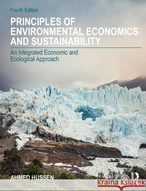 Principles of Environmental Economics and Sustainability: An Integrated Economic and Ecological Approach