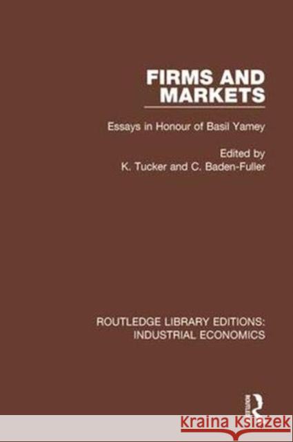 Firms and Markets: Essays in Honour of Basil Yamey