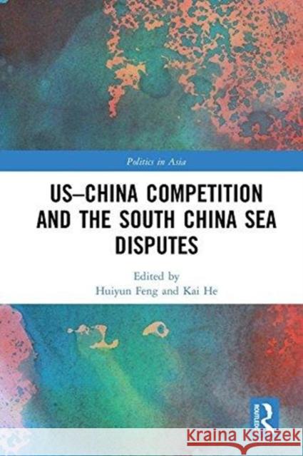 Us-China Competition and the South China Sea Disputes