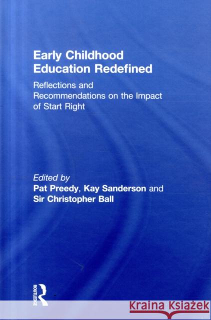 Early Childhood Education Redefined: Reflections and Recommendations on the Impact of Start Right