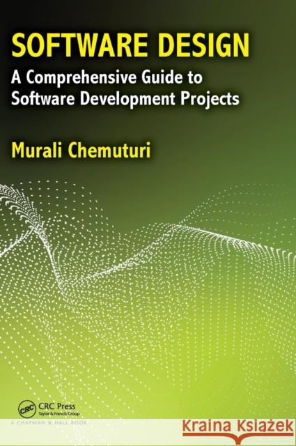 Software Design: A Comprehensive Guide to Software Development Projects