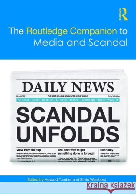 The Routledge Companion to Media and Scandal