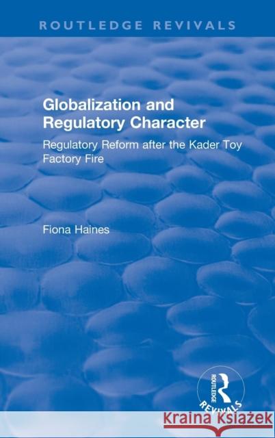 Globalization and Regulatory Character: Regulatory Reform After the Kader Toy Factory Fire