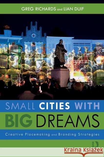Small Cities with Big Dreams: Creative Placemaking and Branding Strategies