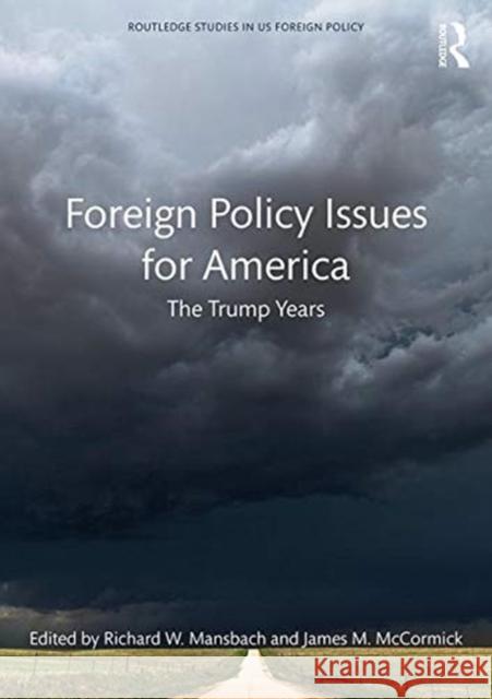 Foreign Policy Issues for America: The Trump Years