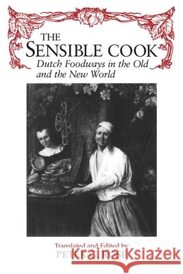 The Sensible Cook: Dutch Foodways in the Old and New World