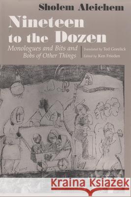 Nineteen to the Dozen: Monologues and Bits and Bobs of Other Things