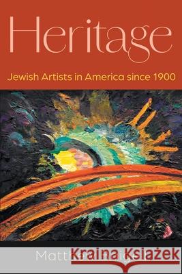 Heritage: Jewish Artists in America Since 1900